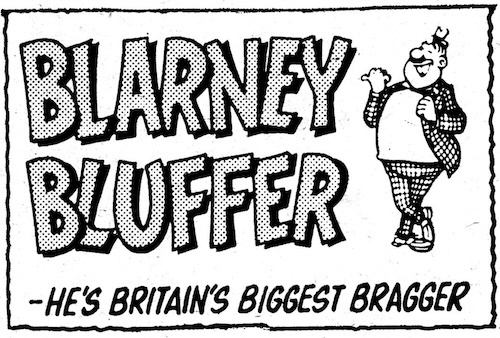 Blarney
                    Bluffer